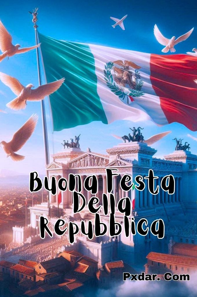 Immagini Buongiorno E Buona Festa Della Repubblica