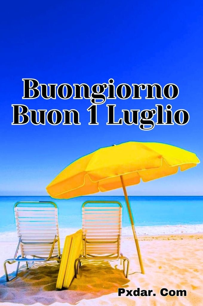 1 Luglio Buongiorno Benvenuto Luglio Immagini