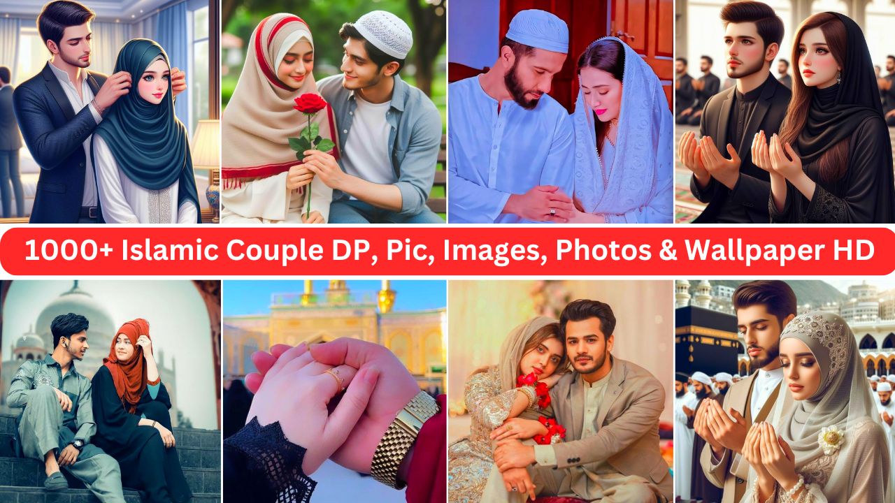 1000+ Islamic Couple Dp, Pic, Images, Photos & Wallpaper Hd 2024