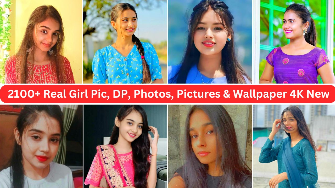 2100+ Real Girl Pic, Dp, Photos, Pictures & Wallpaper 4k New 2024