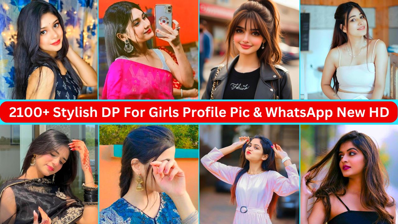 2100+ Stylish Dp For Girls Profile Pic & Whatsapp New Hd 2024