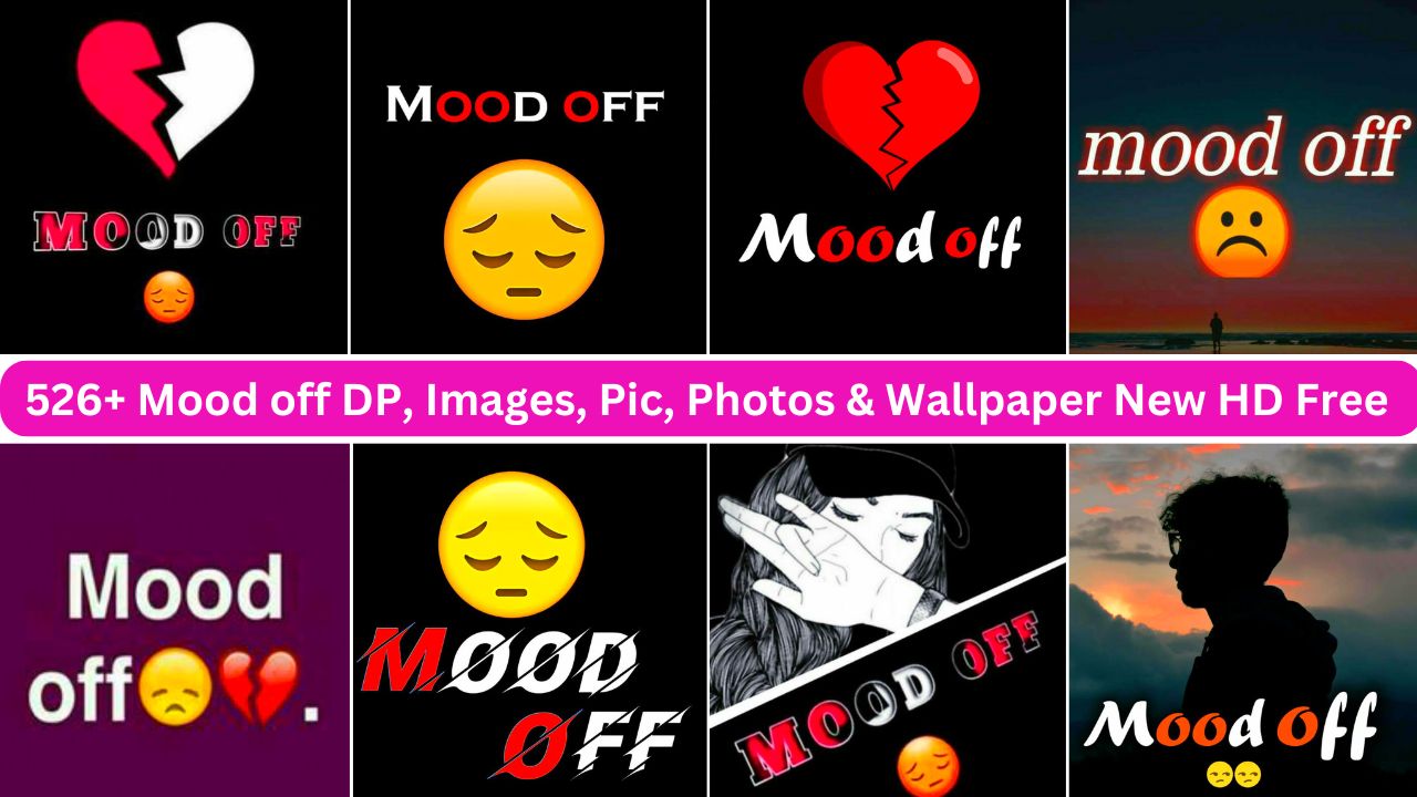 526+ Mood Off Dp, Images, Pic, Photos & Wallpaper New Hd Free Download 2024