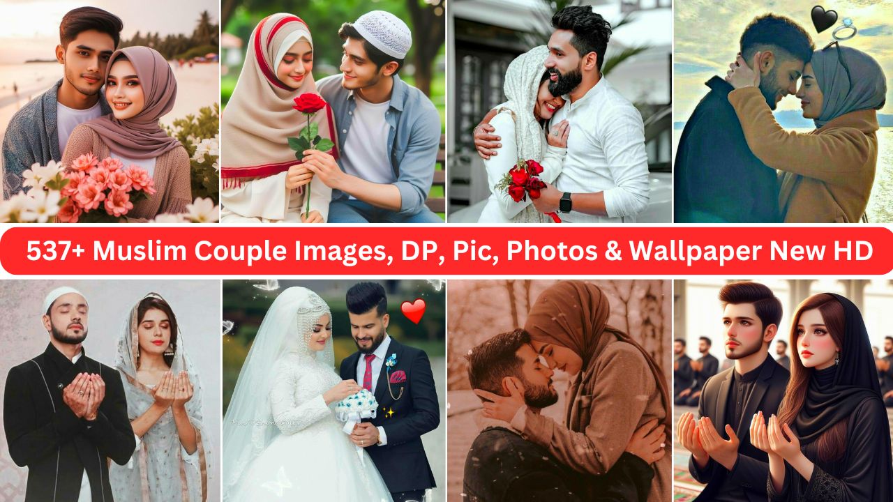 537+ Muslim Couple Images, Dp, Pic, Photos & Wallpaper New Hd 2024