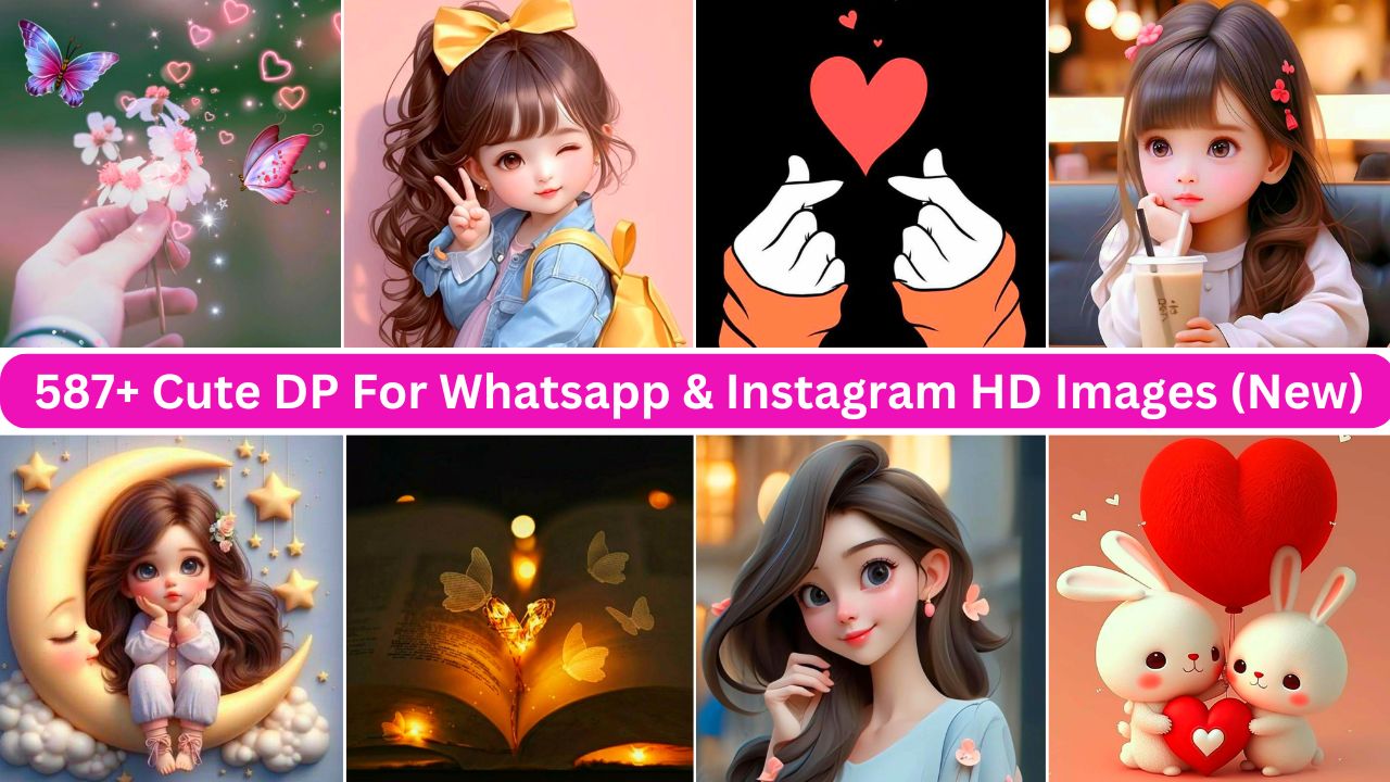 587+ Cute Dp For Whatsapp & Instagram Hd Images (new 2024)