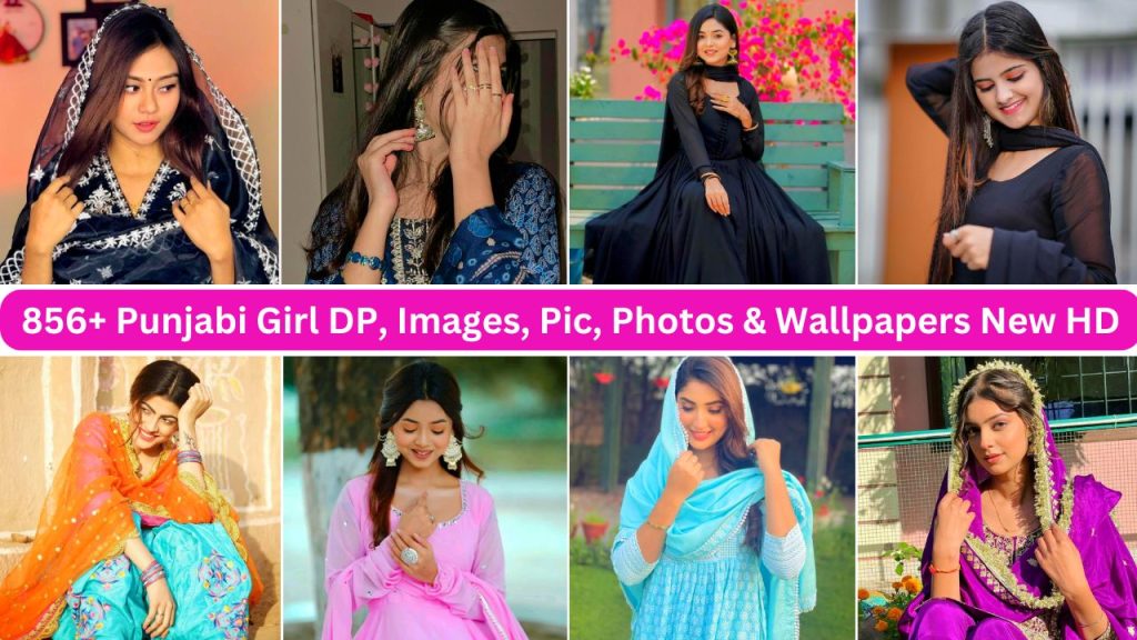 856+ Punjabi Girl Dp, Images, Pic, Photos & Wallpapers New Hd 2024