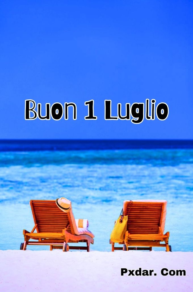 Buon 1 Luglio 2024 Buongiorno