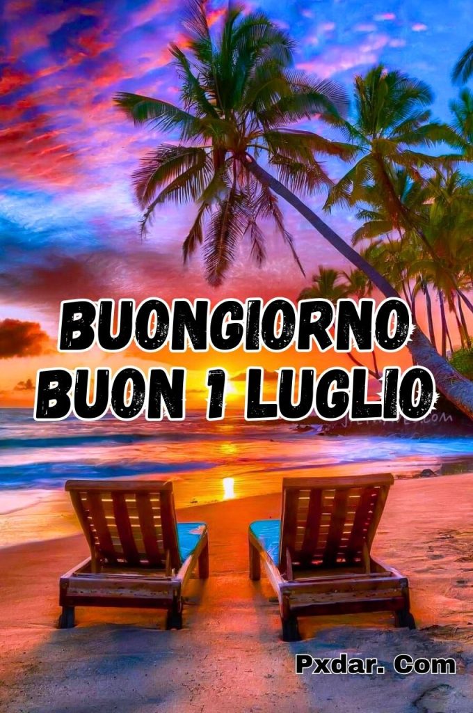 Buon 1 Luglio Buongiorno