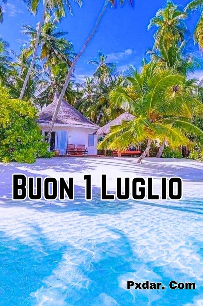 Buon Giorno 1 Luglio