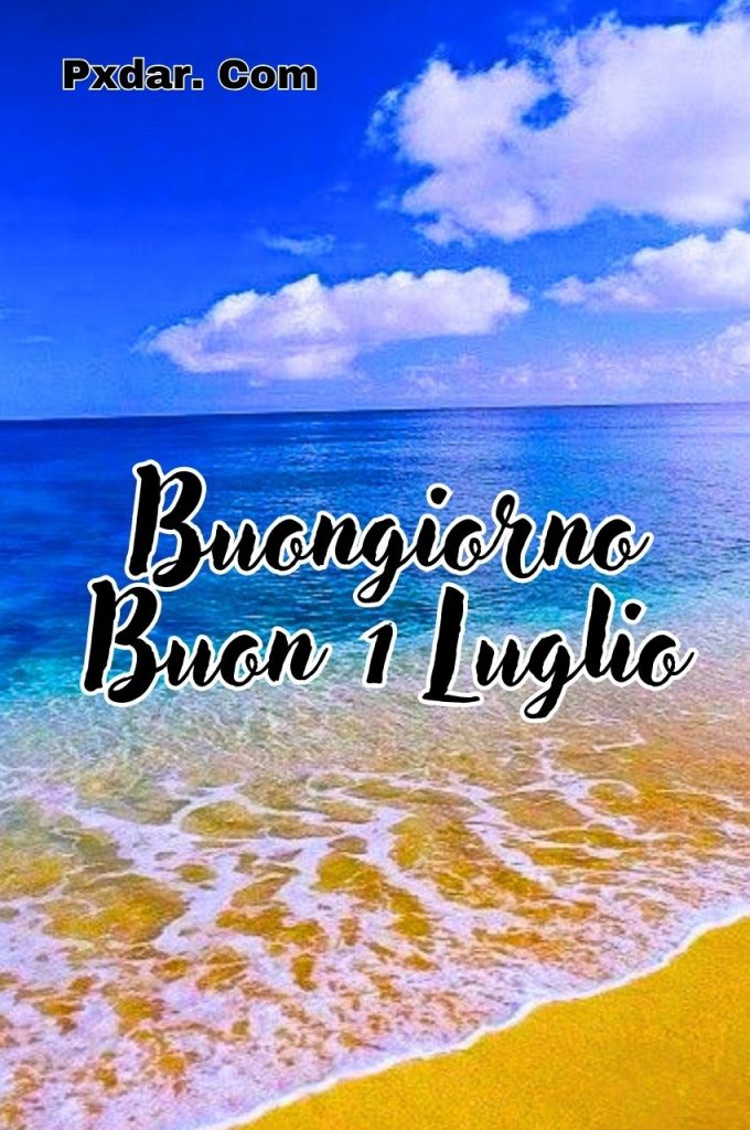 Buon Primo Luglio 2024