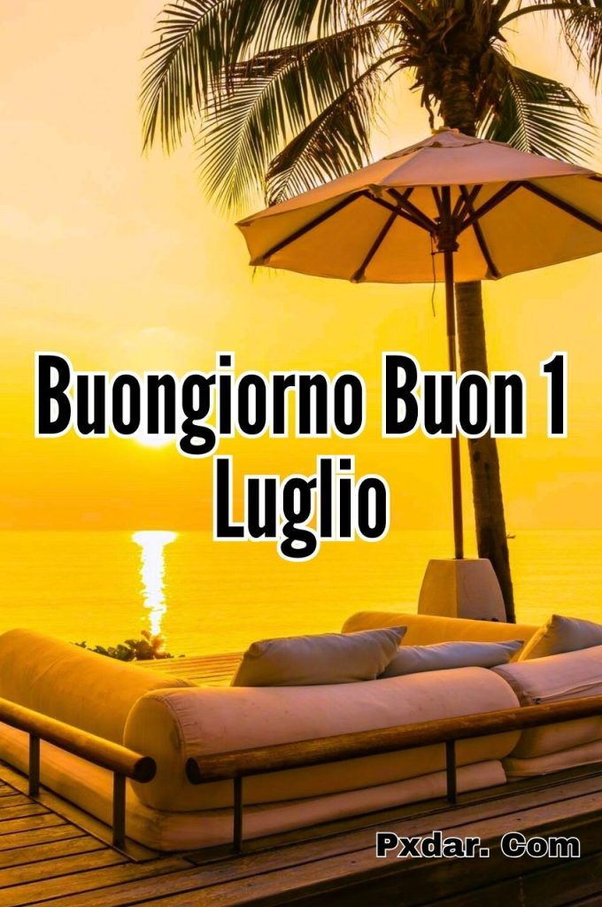 Buongiorno 1 Luglio 2024