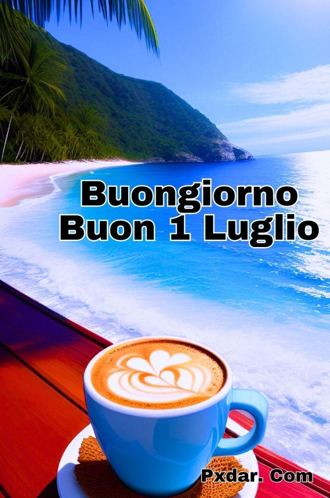 Buongiorno 1 Luglio